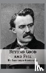 Nietzsche, Friedrich Wilhelm - Beyond Good and Evil