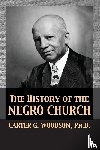 Woodson, Carter Godwin - The History of the Negro Church