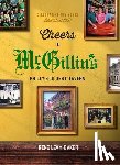 Baker, Irene Levy - Cheers to McGillin's: Philly's Oldest Tavern