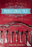 Browne, Jennifer - The Good Living Guide to Medicinal Tea