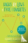 McAllister, Patrick - Highs & Lows of Type 1 Diabetes: The Ultimate Guide for Teens and Young Adults