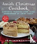 Byler, Linda - Amish Christmas Cookbook: Authentic Favorites from Three Generations of Amish Cooks