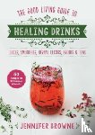 Browne, Jennifer - Good Living Guide to Healing Drinks