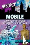 Delcambre, Amy - Secret Mobile: A Guide to the Weird, Wonderful, and Obscure