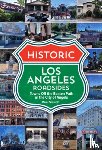 Slawoff, Mimi - Historic Los Angeles Roadsides: Towns Off the Beaten Path in the City of Angels