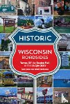 Manus Tom &. Kristi - Historic Wisconsin Roadsides: Towns Off the Beaten Path in the Badger State