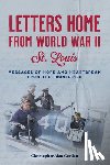 Gordon, Christopher - Letters Home from World War II: St. Louis