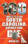 Old, Amelia - 100 Things to Do in South Carolina Before You Die
