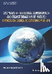 Engelbrecht, Hubert - 250 Years of Industrial Consumption and Transformation of Nature: Impacts on Global Ecosystems and Life
