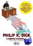 Queyssi, Laurent, Marchesi, Mauro - Philip K. Dick - A Comics Biography