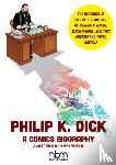 Queyssi, Laurent, Marchesi, Mauro - Philip K. Dick - A Comics Biography