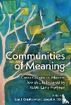  - Communities of Meaning: Conversations on Modern Jewish Life Inspired by Rabbi Larry Hoffman