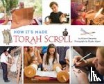 Ofanansky, Allison - How It's Made: Torah Scroll