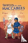 Kimmel, Eric A. - Shield of the Maccabees: A Hanukkah Graphic Novel