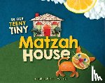 Wurtzel, Bill - In Our Teeny Tiny Matzah House