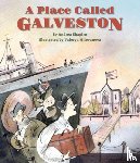 Shapiro, Andrea - A Place Called Galveston