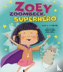 Stemple, Heidi E.Y. - Zoey Zoombeck, Superhero
