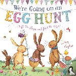 Mumford, Martha - We're Going on an Egg Hunt: A Lift-The-Flap Adventure