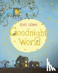 Gliori, Debi - Goodnight World