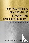  - Best Practices in Mentoring for Teacher and Leader Development