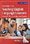 Wright, Wayne E. - Foundations for Teaching English Language Learners: Research, Theory, Policy, and Practice
