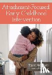 Alexander, Stacey - Attachment-Focused Early Childhood Intervention