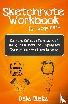 Blake, Dale - Sketchnote Workbook For Beginners
