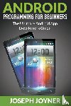 Joyner, Joseph - Android Programming For Beginners