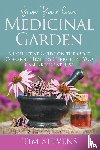 Stevens, Bishop Tim - Grow Your Own Medicinal Garden