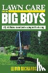 Richards, Lloyd - Lawn Care for the Big Boys