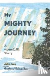 Coy, John - My Mighty Journey: A Waterfall's Story