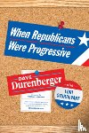 Durenberger, Dave, Sturdevant, Lori - When Republicans Were Progressive