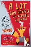 Melby, Todd - A Lot Can Happen in the Middle of Nowhere: The Untold Story of the Making of Fargo