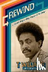 Williams, T. - Rewind: Lessons from Fifty Years of Activism