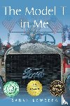 Newberg, Sarah - The Model T in Me