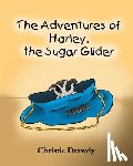 Drawdy, Christie - The Adventures of Harley the Sugar Glider