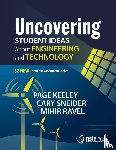 Keeley, Page, Sneider, Cary, Ravel, Mihir - Uncovering Student Ideas About Engineering and Technology