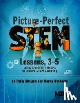 Morgan, Emily, Ansberry, Karen - Picture-Perfect STEM Lessons, 3-5
