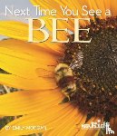 Morgan, Emily - Next Time You See a Bee
