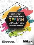 Helen Meyer, Anant R. Kukreti, Debora Liberi, Julie Steimle - Creating Engineering Design Challenges