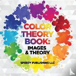 Speedy Publishing LLC - Color Theory Book