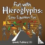 Speedy Publishing LLC - Fun With Hieroglyphs