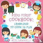 Speedy Publishing LLC - Kids First Cookbook