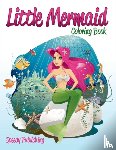 Speedy Publishing LLC - Little Mermaid Coloring Book