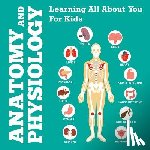 Speedy Publishing LLC - Anatomy And Physiology