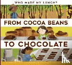 Heos, Bridget - From Cocoa Beans to Chocolate
