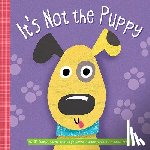 Lewis, J. Patrick, Lewis, Leigh - It's Not the Puppy