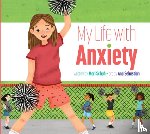 Schuh, Mari - My Life with Anxiety