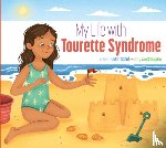 Schuh, Mari C. - My Life with Tourette Syndrome