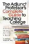 Fredericks, Anthony D - The Adjunct Professor's Complete Guide to Teaching College